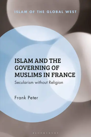 Cover of Islam and the Governing of Muslims in France