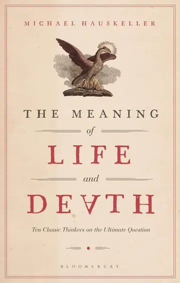 Cover of The Meaning of Life and Death