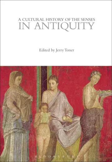 Cover of A Cultural History of the Senses in Antiquity