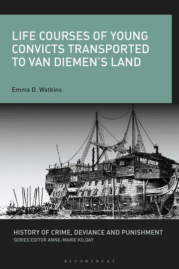 Cover of Life Courses of Young Convicts Transported to Van Diemen's Land