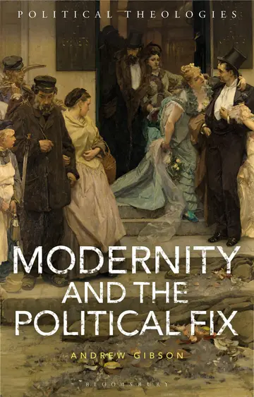 Cover of Modernity and the Political Fix