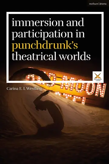 Cover of Immersion and Participation in Punchdrunk's Theatrical Worlds