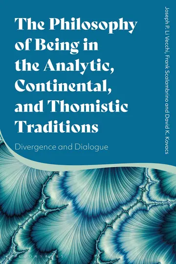 Cover of The Philosophy of Being in the Analytic, Continental, and Thomistic Traditions