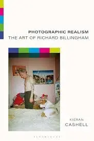 Cover of Photographic Realism the Art of Richard Billingham
