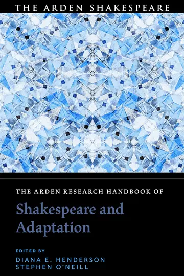 Cover of The Arden Research Handbook of Shakespeare and Adaptation