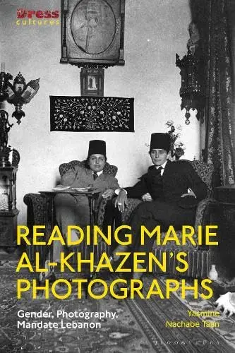 Cover of Reading Marie al-Khazen's Photographs