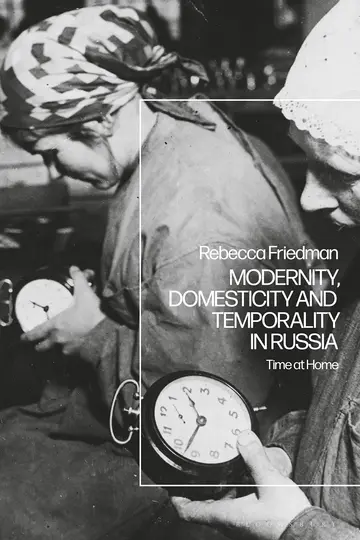 Cover of Modernity, Domesticity and Temporality in Russia