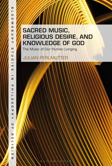Cover of Sacred Music, Religious Desire and Knowledge of God