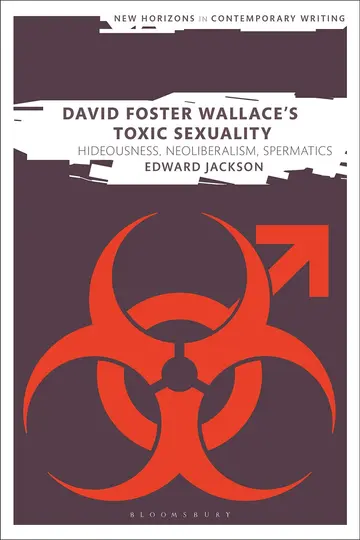 Cover of David Foster Wallace's Toxic Sexuality