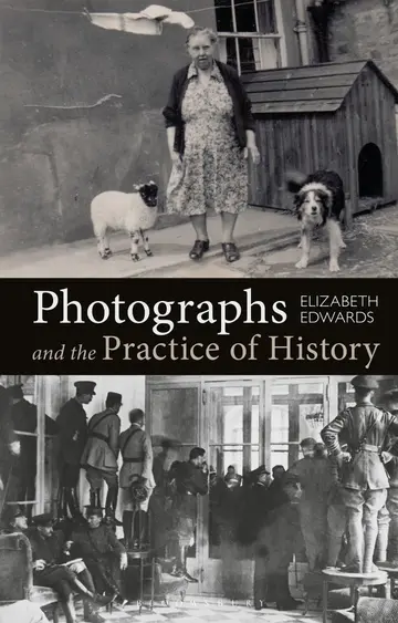 Cover of Photographs and the Practice of History