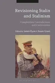 Cover of Revisioning Stalin and Stalinism Complexities, Contradictions, and Controversies