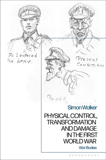 Cover of Physical Control, Transformation and Damage in the First World War