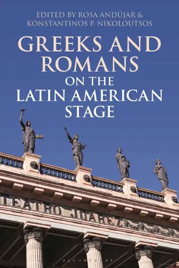 Cover of Greeks and Romans on the Latin American Stage