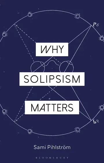 Cover of Why Solipsism Matters