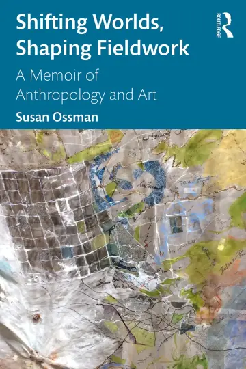 Cover of Shifting Worlds, Shaping Fieldwork