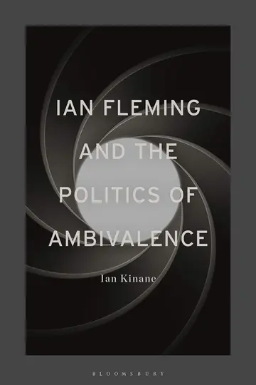 Cover of Ian Fleming and the Politics of Ambivalence