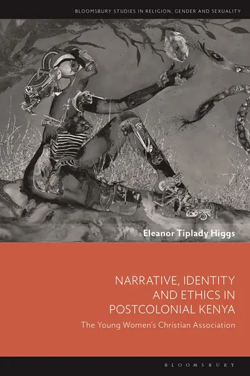 Cover of Narrative, Identity and Ethics in Postcolonial Kenya