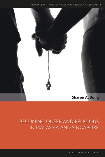 Cover of Becoming Queer and Religious in Malaysia and Singapore