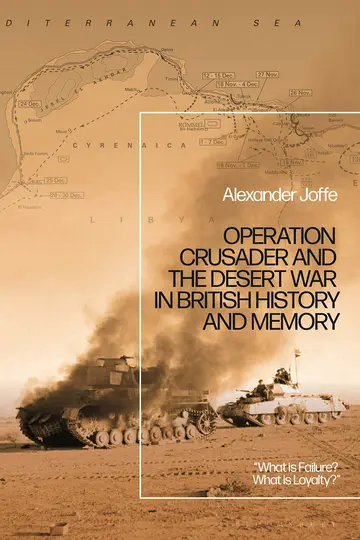 Cover of Operation Crusader and the Desert War in British History and Memory