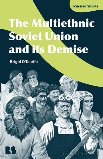 Cover of The Multiethnic Soviet Union and Its Demise