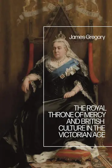 Cover of The Royal Throne of Mercy and British Culture in the Victorian Age