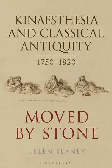 Cover of Kinaesthesia and Classical Antiquity 1750–1820
