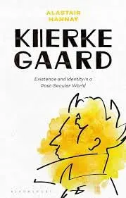 Cover of Kierkegaard Existence and Identity in a Post-Secular World