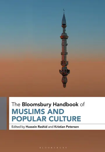 Cover of The Bloomsbury Handbook of Muslims and Popular Culture