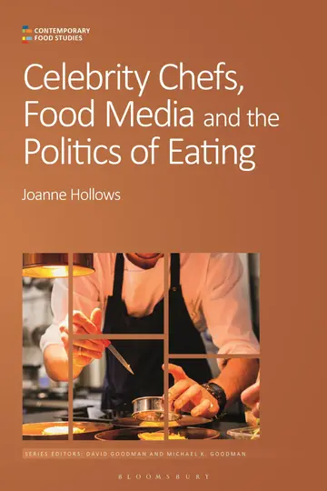 Cover of Celebrity Chefs, Food Media and the Politics of Eating
