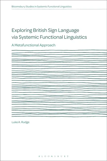 Cover of Exploring British Sign Language via Systemic Functional Linguistics