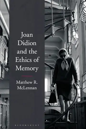 Cover of Joan Didion and the Ethics of Memory