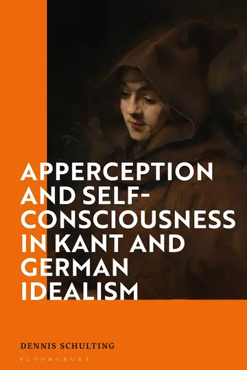 Cover of Apperception and Self-Consciousness in Kant and German Idealism