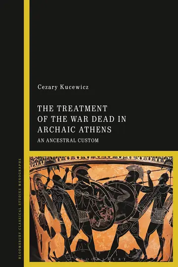 Cover of The Treatment of the War Dead in Archaic Athens