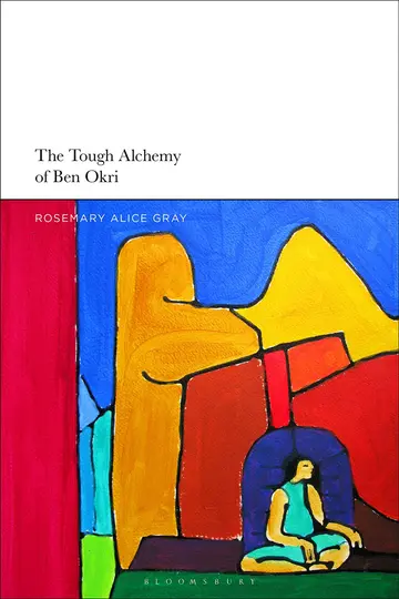 Cover of The Tough Alchemy of Ben Okri