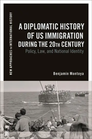 Cover of A Diplomatic History of US Immigration during the 20th Century