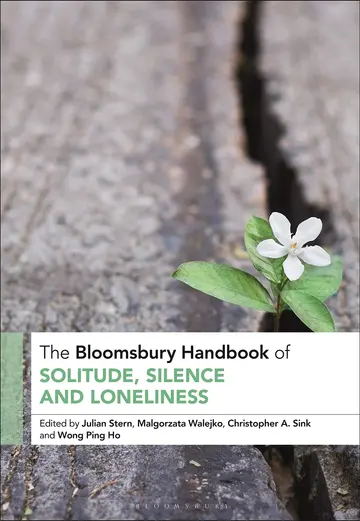 Cover of The Bloomsbury Handbook of Solitude, Silence and Loneliness