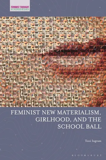 Cover of Feminist New Materialism, Girlhood, and the School Ball