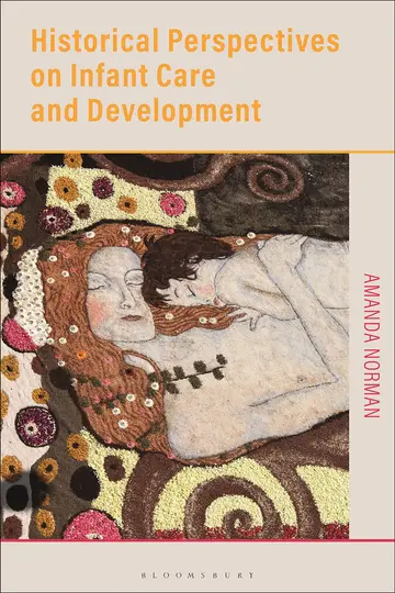 Cover of Historical Perspectives on Infant Care and Development
