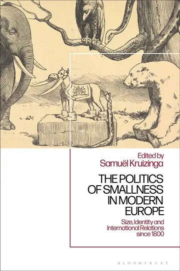 Cover of The Politics of Smallness in Modern Europe