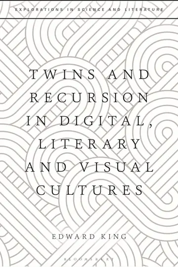 Cover of Twins and Recursion in Digital, Literary and Visual Cultures