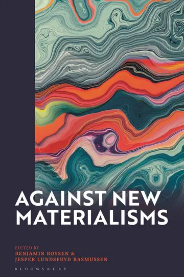 Cover of Against New Materialisms