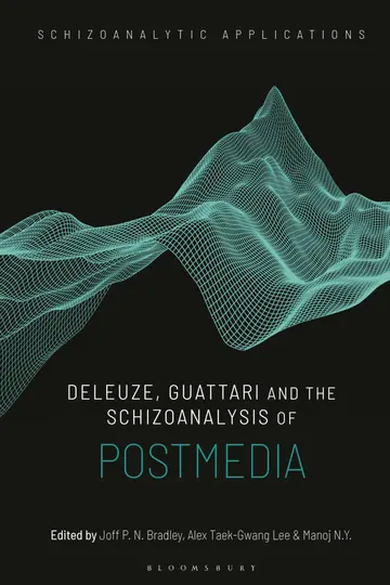 Cover of Deleuze, Guattari and the Schizoanalysis of Postmedia