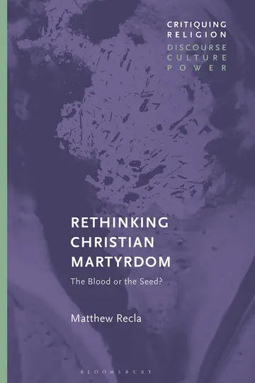 Cover of Rethinking Christian Martyrdom