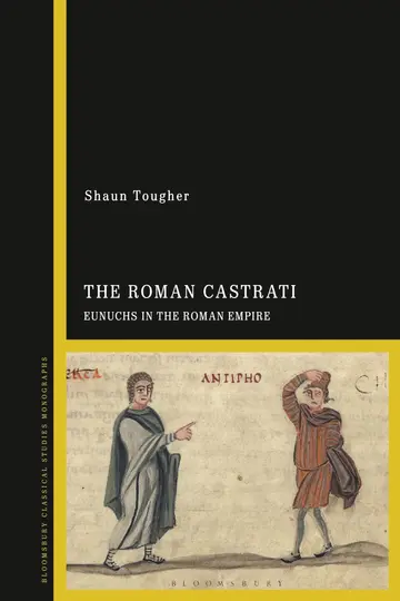 Cover of The Roman Castrati: Eunuchs in the Roman Empire