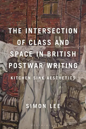 Cover of The Intersection of Class and Space in British Postwar Writing