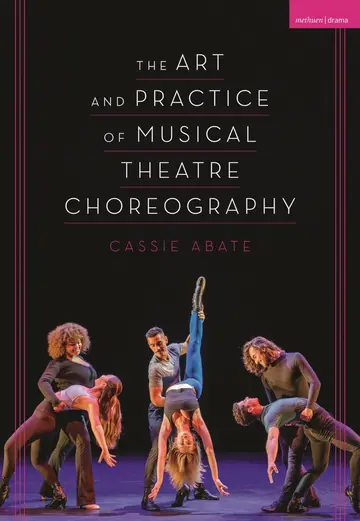 Cover of The Art and Practice of Musical Theatre Choreography