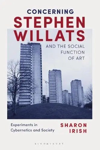 Cover of Concerning Stephen Willats and the Social Function of Art Experiments in Cybernetics and Society