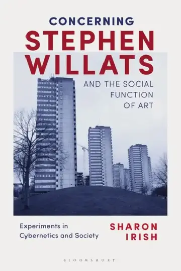 Cover of Concerning Stephen Willats and the Social Function of Art