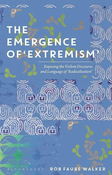 Cover of Bloomsbury the Emergence of 'Extremism'