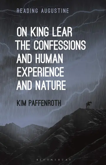Cover of On King Lear, the Confessions, and Human Experience and Nature